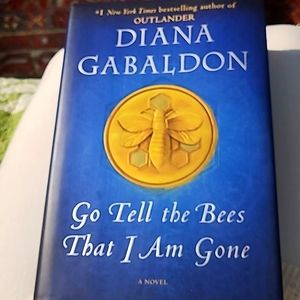 Diana Gabaldon Go tell the Bees That I Am Gone first edition.